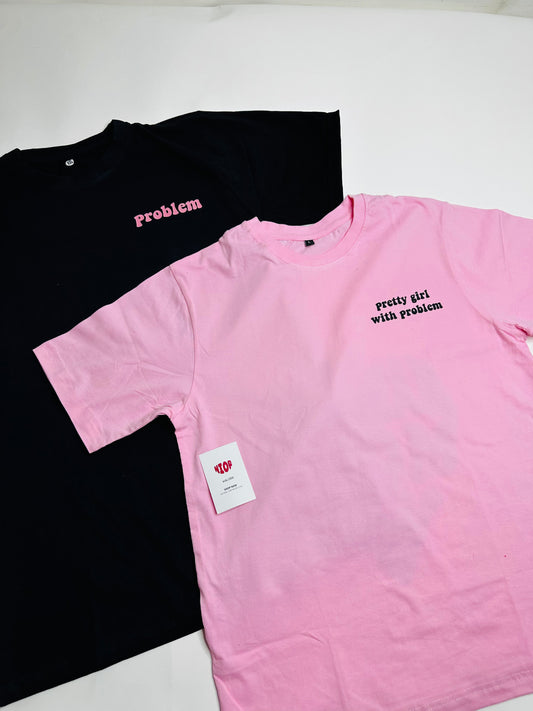 2 Pack : Pretty Girl With Problem Pink & Black Couple T-Shirt